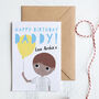 Customised Daddy Birthday Card, thumbnail 6 of 7