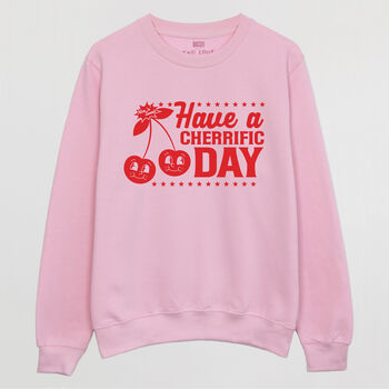 Have A Cherrific Day Women's Cherry Slogan Sweatshirt, 2 of 4
