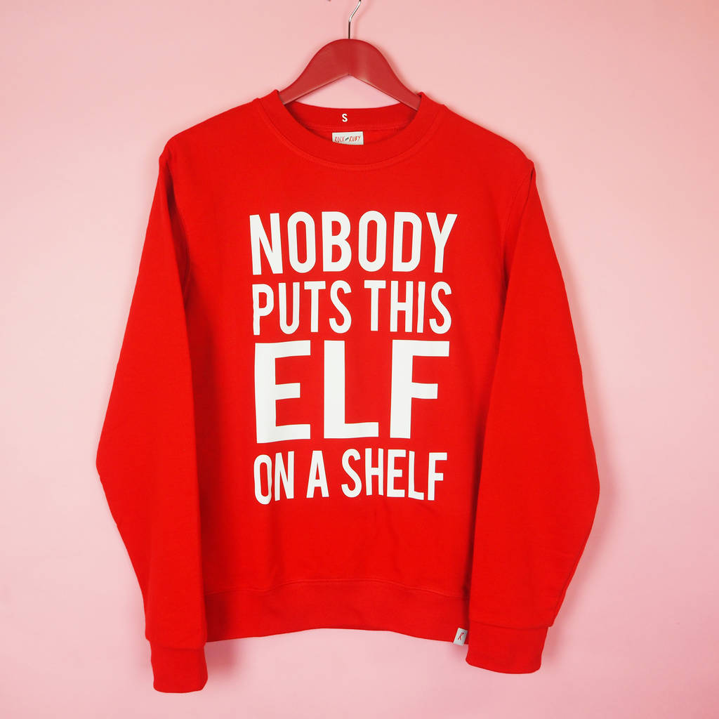 'nobody puts this elf on a shelf' christmas jumper by rock on ruby