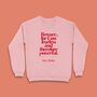 Feminist 'Beware For I Am Fearless' Literary Sweatshirt, thumbnail 1 of 3