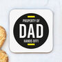 Property Of Dad Drinks Coaster, thumbnail 1 of 2
