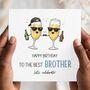 Brother Funny Birthday Card, Cheers Birthday Card For Him, thumbnail 1 of 2