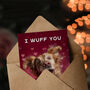 Wuff You Fun Golden Retriever Dog Love Valentine's Card, thumbnail 3 of 6