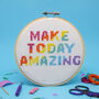 Make Today Amazing Cross Stitch Craft Kit, thumbnail 1 of 1