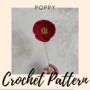 Poppy Crocheted Flower Printable Guide, thumbnail 1 of 3