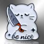Be Nice Cartoon White Kawaii Cat With Knife Enamel Pin Badge, thumbnail 3 of 8