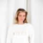 Embroidered Wifey Jumper With Optional Personalisation, thumbnail 4 of 9
