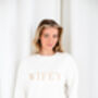 Embroidered Wifey Sweatshirt Jumper With Optional Personalisation, thumbnail 4 of 9