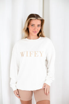 Embroidered Wifey Sweatshirt Jumper With Optional Personalisation, 4 of 9