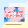 I Miss Your Stupid Face Postcard, thumbnail 1 of 2