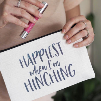 Happiest When I'm Hinching Linen Make Up Pouch, 2 of 4