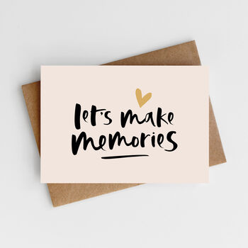 'let's Make Memories' Card By Too Wordy 