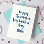 Personalised Happy Day You Became A Brother/Sister Card, thumbnail 2 of 4