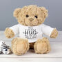 Personalised If You Need A Hug Teddy Bear, thumbnail 1 of 5