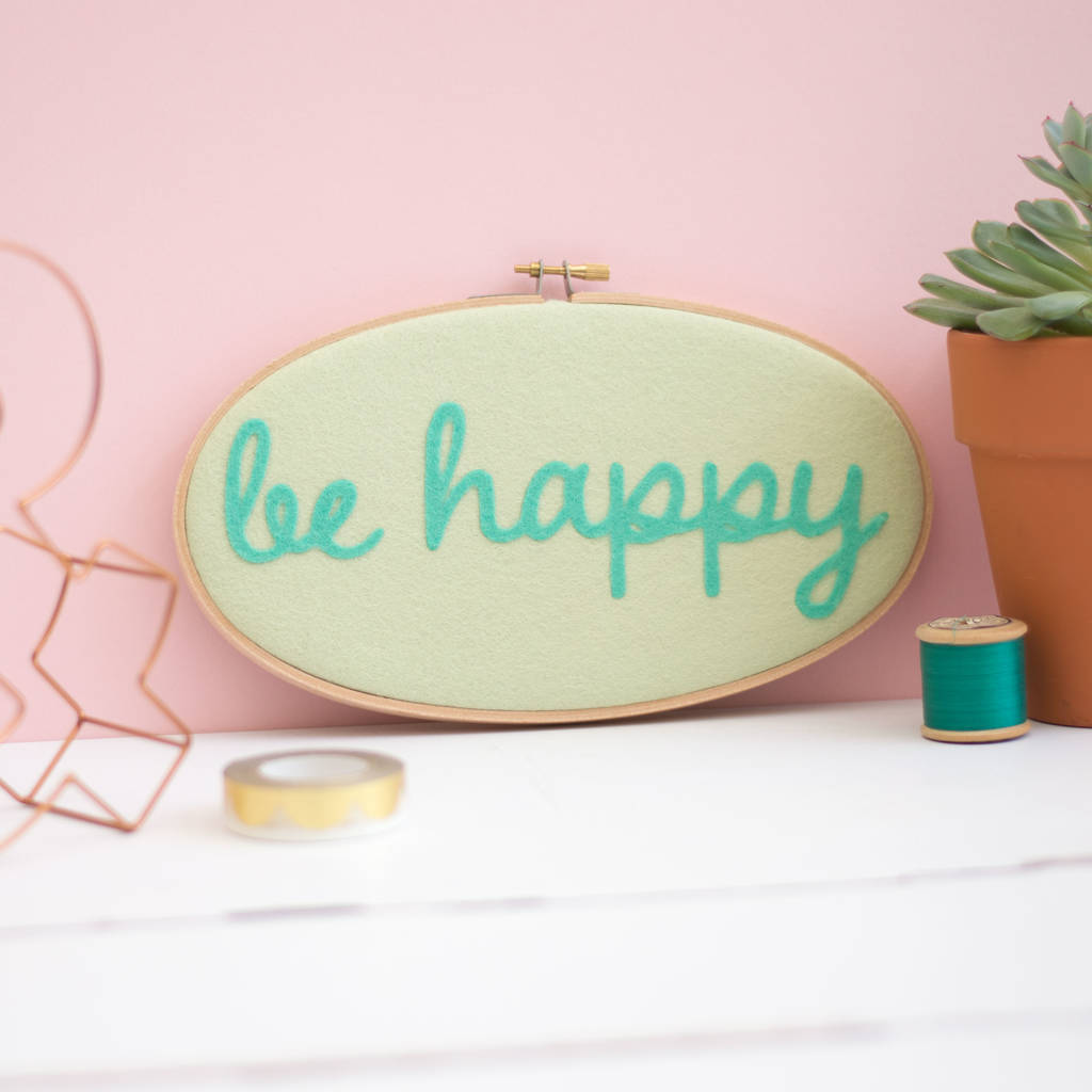 Be Happy Embroidery Hoop Artwork By Rachel &