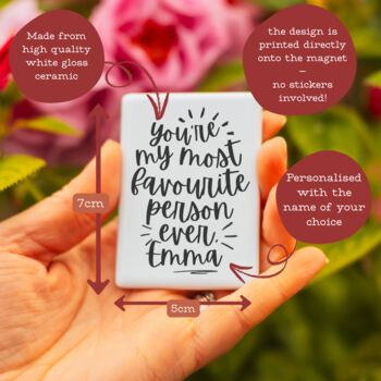 You Are My Most Favourite Person Personalised Magnet, 2 of 2