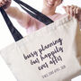 'Busy Planning Our Happily Ever After' Tote Bag, thumbnail 1 of 3