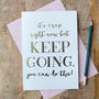 Foil 'Keep Going' Motivational Card, thumbnail 1 of 2