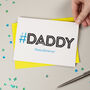 Hashtag Daddy Birthday Card, thumbnail 1 of 3