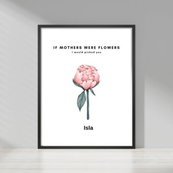 If Mothers Were Flowers Print, 2 of 7