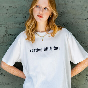 Resting Bitch Face Slogan T Shirt, 3 of 4