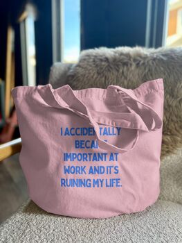 I Accidentally Became Important | Tote Bag, 11 of 11