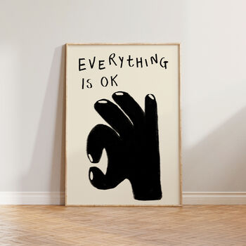 Everything Is Ok Hand Wall Art Print, 2 of 11