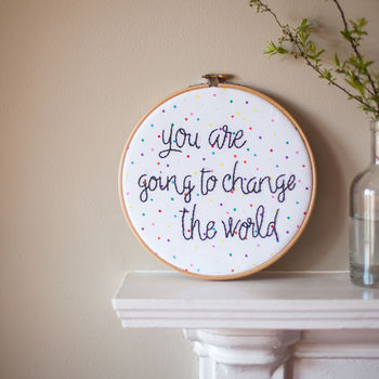 You Change The World Embroidered Hoop Sign, 3 of 3