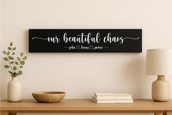 Our Chaos Personalised Home Sign, 3 of 5