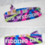 Our Wedding Day Festival Wedding Wristbands, thumbnail 2 of 6
