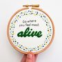 'Go Where You Feel Alive' Inspirational Quote Hoop Art, thumbnail 2 of 3