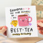 'Grandma My Best Tea' Birthday Card, thumbnail 1 of 2
