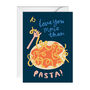 Love You More Than Pasta Greetings Card, thumbnail 2 of 2