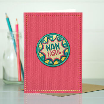 Card For Nanna ‘Nan Tastic’, 3 of 4