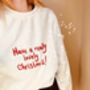 Embroidered 'Have A Really Lovely Christmas' Jumper, thumbnail 4 of 7