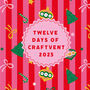 '12 Days Of Craftvent' Felt Decoration Advent Calendar, thumbnail 6 of 9