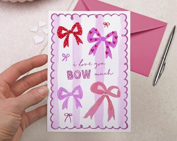 Cute Valentine Card With Ribbon Bow Pun For Girlfriend Or Wife, 4 of 4