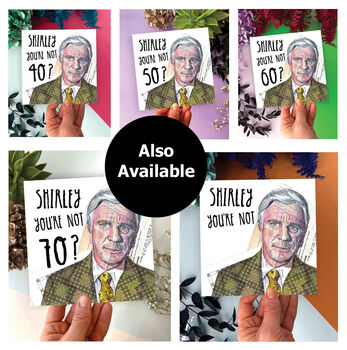 Funny 70th Birthday Card Airplane Movie Quote 'Shirley You’re Not 70?', 2 of 5