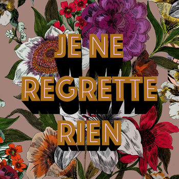 Giclee Fine Art 'Je Ne Regrette Rien' Print, 2 of 2