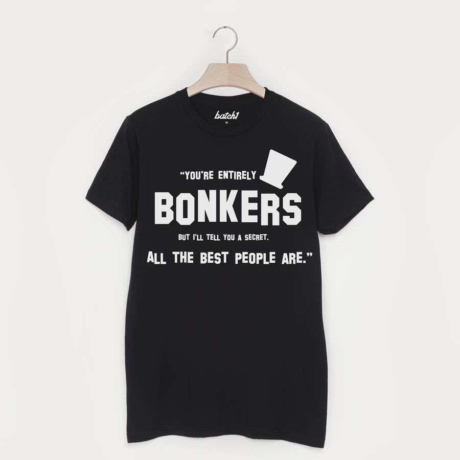 You’re Bonkers Unisex Alice In Wonderland T Shirt, 1 of 3