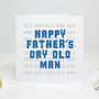 Happy Father's Day Old Man Card, thumbnail 2 of 2
