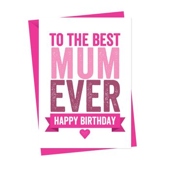 Best Mum Ever Birthday Card, 2 of 2