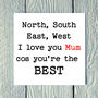 North South East West You're The Mum I Love The Best, thumbnail 1 of 2