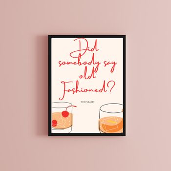 A4 Art Print Did Somebody Say Old Fashioned, 2 of 5
