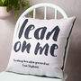 'Lean On Me' Personalised Cushion, thumbnail 1 of 8