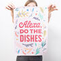 Funny 'Alexa, Do The Dishes' Colourful Tea Towel, thumbnail 1 of 2
