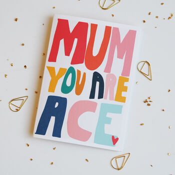 Mum You Are Ace Mother's Day Card, 2 of 6