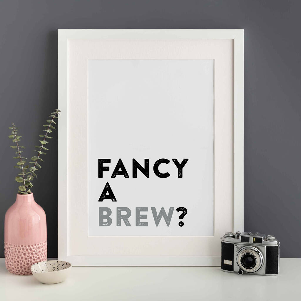 Fancy A Brew? Kitchen Wall Print Unframed, 1 of 2
