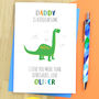 Dinosaur Card For Daddy, thumbnail 2 of 2