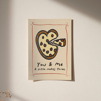 You, Me And Pizza Makes Three Pizza Giclee Print, 2 of 6